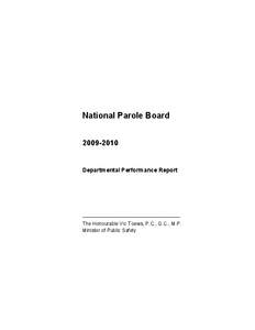 National Parole Board[removed]Departmental Performance Report ––––––––––––––––––––––––––––––––––– The Honourable Vic Toews, P.C., Q.C., M.P.