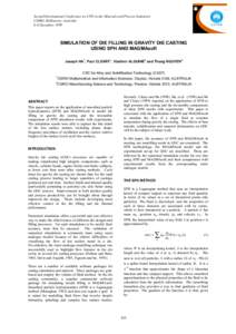 Second International Conference on CFD in the Minerals and Process Industries CSIRO, Melbourne, Australia 6-8 December 1999 SIMULATION OF DIE FILLING IN GRAVITY DIE CASTING USING SPH AND MAGMAsoft