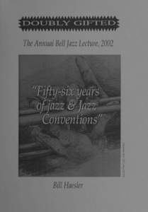 A AAA A A A A ^ A A A A A k A A A A k l A A A A A A A  DOUBLY GIFTED T T T T T T T T T T T T T T T T T T T T T T T T T T T T F T T  The Annual Bell Jazz lecture, 2002