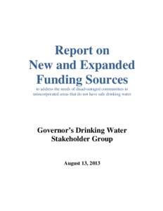 Report on New and Expanded Funding Sources to address the needs of disadvantaged communities in unincorporated areas that do not have safe drinking water