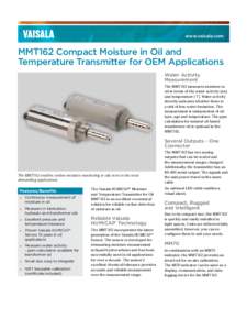 www.vaisala.com  MMT162 Compact Moisture in Oil and Temperature Transmitter for OEM Applications Water Activity Measurement