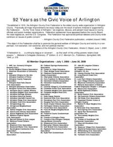 92 Years as the Civic Voice of Arlington “Established in 1916, the Arlington County Civic Federation is the oldest county-wide organization in Arlington County. Practically all major improvements we enjoy today are the