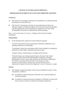 COUNCIL OF AUSTRALASIAN TRIBUNALS MEMORANDUM OF OBJECTS OF STATE AND TERRITORY CHAPTERS WHEREAS : A.  The Council of Australasian Tribunals was established as a national network