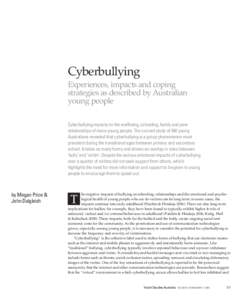 Cyberbullying  Experiences, impacts and coping strategies as described by Australian young people Cyberbullying impacts on the wellbeing, schooling, family and peer