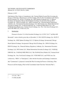 SECURITIES AND EXCHANGE COMMISSION (Release No[removed]; File No[removed]February 6, 2015 Joint Industry Plan; Notice of Amendment to the National Market System Plan Governing the Process of Selecting a Plan Processor a