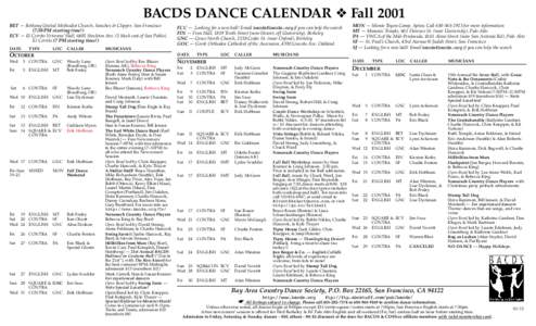 BACDS DANCE CALENDAR ❖ Fall 2001 BET — Bethany United Methodist Church, Sanchez & Clipper, San Francisco (7:30 PM starting time!) ECV — El Cerrito Veterans’ Hall, 6401 Stockton Ave. (1 block east of San Pablo), E