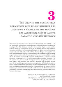 3 The drop in the cosmic star formation rate below redshift 2 is caused by a change in the mode of gas accretion and by active galactic nucleus feedback