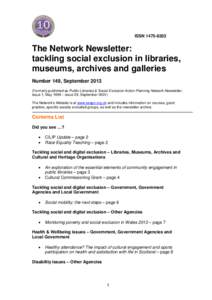 ISSNThe Network Newsletter: tackling social exclusion in libraries, museums, archives and galleries Number 149, September 2013