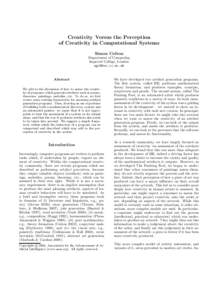 Creativity Versus the Perception of Creativity in Computational Systems Simon Colton Department of Computing Imperial College, London [removed]