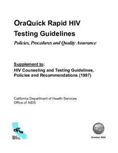 OraQuick Rapid HIV Testing Guidelines Policies, Procedures and Quality Assurance Supplement to: HIV Counseling and Testing Guidelines,