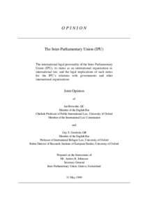 OPINION  The Inter-Parliamentary Union (IPU) The international legal personality of the Inter-Parliamentary Union (IPU), its status as an international organization in