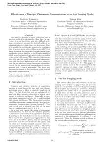 The Tenth International Symposium on Artificial Life and Robotics 2005(AROB 10th ’05), B-con Plaza, Beppu, Oita, Japan, February 4-6, 2005 Eﬀectiveness of Emerged Pheromone Communication in an Ant Foraging Model Yosh