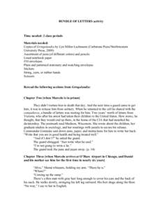 BUNDLE OF LETTERS activity  Time needed: 2 class periods Materials needed: Copies of Gringolandia by Lyn Miller-Lachmann (Curbstone Press/Northwestern University Press, 2009)