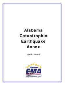 Alabama Catastrophic Earthquake Annex Updated: June 2010