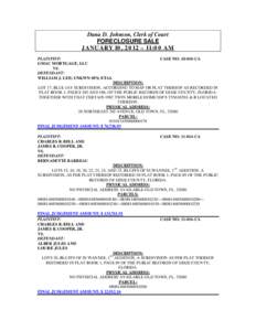 Dana D. Johnson, Clerk of Court FORECLOSURE SALE JANUARY 10, 2012 – 11:00 AM PLAINTIFF: GMAC MORTGAGE, LLC VS.