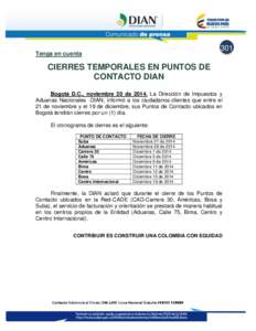 301  Tenga en cuenta CIERRES TEMPORALES EN PUNTOS DE CONTACTO DIAN