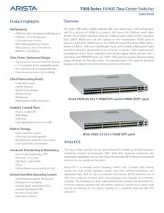 7050 Series 10/40G Data Center Switches Data Sheet Product Highlights  Overview