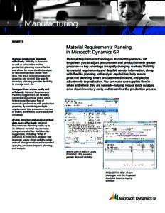 Manufacturing BENEFITS Material Requirements Planning in Microsoft Dynamics GP Manage production planning