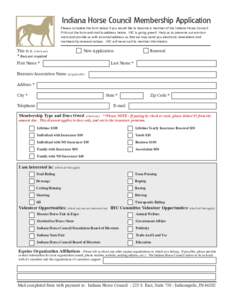 Indiana Horse Council Membership Application Please  complete  the  form  below  if  you  would  like  to  become  a  member  of  the  Indiana  Horse  Council.     Print  out  the  form  and  mail