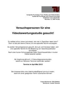 Fachgebiet Psychologie Neuer Medien und Methodenlehre Institut für Psychologie und Arbeitswissenschaft Technische Universität Berlin Marchstr. 23, 10587 Berlin  Versuchspersonen für eine