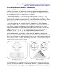 Stefanakis, E., 2016. Discrete Global Grid Systems – A new OGC standard emerges. GoGeomatics. Magazine of GoGeomatics Canada. JanuaryDiscrete Global Grid Systems – A new OGC standard emerges. The beginning of 