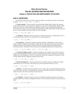 Maine Revised Statutes  Title 38: WATERS AND NAVIGATION Chapter 3: PROTECTION AND IMPROVEMENT OF WATERS §436-A. DEFINITIONS As used in this chapter, unless the context otherwise indicates, the following terms have the f