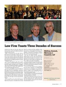 Top: Staff celebrate the 30th anniversary of McElroy, Deutsch, Mulvaney & Carpenter, LLP, at a retreat in Boca Raton, Fla. Bottom, from left: James M. Mulvaney, Edward B. Deutsch and Joseph P. LaSala, members of MDM&C’