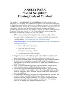 ANSLEY PARK “Good Neighbor” Filming Code of Conduct TO ANSLEY PARK RESIDENTS AND MERCHANTS: If you plan to host filming at your property, you will become an ambassador from your community to the production company, a