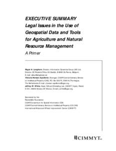 EXECUTIVE SUMMARY Legal Issues in the Use of Geospatial Data and Tools for Agriculture and Natural Resource Management A Primer