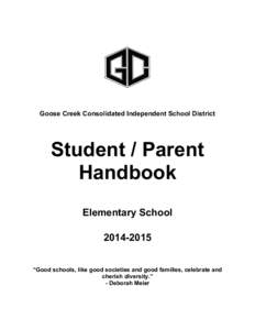 Goose Creek Consolidated Independent School District  Student / Parent Handbook Elementary School[removed]