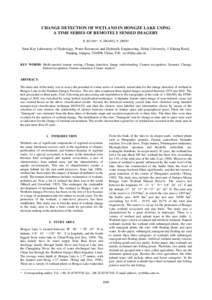 CHANGE DETECTION OF WETLAND IN HONGZE LAKE USING A TIME SERIES OF REMOTELY SENSED IMAGERY R. RUAN*, Y. ZHANG, Y. ZHOU