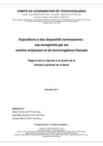 COMITE DE COORDINATION DE TOXICOVIGILANCE Président : Robert GARNIER (CAPTV Paris) ; Vice-président : Philippe SAVIUC (CTV Grenoble) Secrétariat scientifique : Sandra SINNO-TELLIER (InVS) CAPTV Angers, CAPTV Bordeaux,