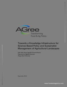 Financing Sustainable Water Infrastructure Towards a Knowledge Infrastructure for Science-Based Policy and Sustainable Management of Agricultural Landscapes John Antle, Susan Capalbo & Laurie Houston