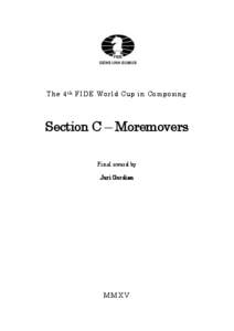 The 4 t h FIDE World Cup in Composing  Section C – Moremovers Final award by Juri Gordian