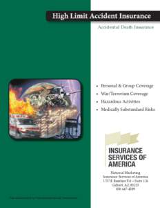 Accidental Death Insurance  • Personal & Group Coverage • War/Terrorism Coverage • Hazardous Activities • Medically Substandard Risks
