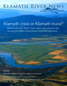 Klamath River News a publication of Summer 2013 Klamath crisis or Klamath truce? What the Klamath Tribes’ “new” water rights mean for dam