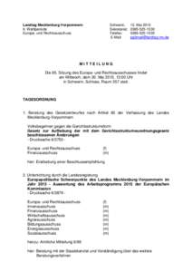 Landtag Mecklenburg-Vorpommern 6. Wahlperiode Europa- und Rechtsausschuss Schwerin, Sekretariat: