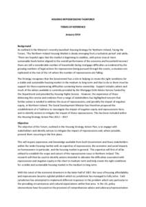 HOUSING REPOSSESSIONS TASKFORCE TERMS OF REFERENCE January 2014 Background As outlined in the Minister’s recently launched Housing Strategy for Northern Ireland, Facing the