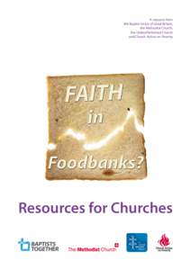 A resource from the Baptist Union of Great Britain, the Methodist Church, the United Reformed Church and Church Action on Poverty