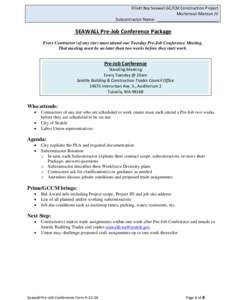 Elliott Bay Seawall GC/CM Construction Project Mortenson Manson JV Subcontractor Name: ___________________________ SEAWALL Pre-Job Conference Package Every Contractor (of any tier) must attend one Tuesday Pre-Job Confere