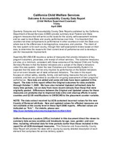 California Child Welfare Services Outcome & Accountability County Data Report (Child Welfare Supervised Caseload) Trinity April 2006 Quarterly Outcome and Accountability County Data Reports published by the California