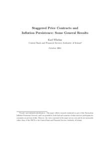 Staggered Price Contracts and Inflation Persistence: Some General Results Karl Whelan Central Bank and Financial Services Authority of Ireland∗ October 2004
