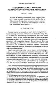 Volume 4, Spring Issue, 1991  USING INTELLECTUAL PROPERTY TO IMPROVE ENVIRONMENTAL PROTECTION Michael A. Gollin*