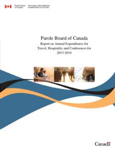 Parole Board of Canada Quarterly Financial Report For the Quarter ended June 30, 2011 Parole Board of Canada Report on Annual Expenditures for