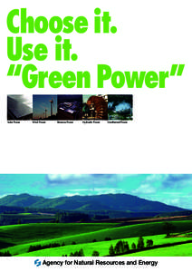 Choose it. Use it. “Green Power” Solar Power  Wind Power