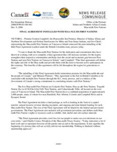 Nuu-chah-nulth / Maa-nulth First Nations / Huu-ay-aht First Nations / Uchucklesaht First Nation / Ucluelet First Nation / British Columbia Treaty Process / Gordon Campbell / Kyuquot Sound / Yuquot /  British Columbia / Vancouver Island / First Nations in British Columbia / First Nations