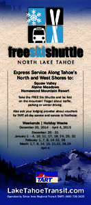 N O R T H L A K E TA H O E  Express Service Along Tahoe’s North and West Shores to: Squaw Valley Alpine Meadows