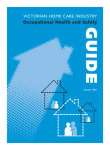 Family / Environmental social science / Occupational safety and health / Risk management / Safety engineering / Victorian Workcover Authority / WorkSafe Victoria / Home care / Care in the Community / Health / Medicine / Industrial hygiene