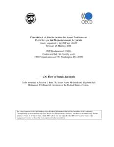 U.S. Flow of Funds Accounts; CONFERENCE ON STRENGTHENING SECTORAL POSITION AND  FLOW DATA IN THE MACROECONOMIC ACCOUNTS; February 28–March 2, 2011