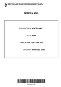 MINISTERIO DE CIENCIA, TECNOLOGIA E INNOVACION PRODUCTIVA CONSEJO NACIONAL DE INVESTIGACIONES CIENTIFICAS Y TECNICAS MEMORIACONVOCATORIA: MEMORIA 2009